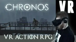 Chronos: VR Soulslike RPG Gameplay on Oculus Rift