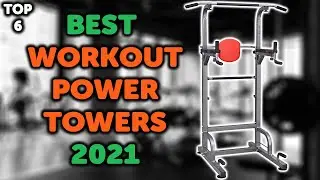 6 Best Power Tower 2021 | Top 6 Power Towers Pull Up & Dip Stations in 2021