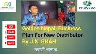 Golden Nepal| Business Plan For New Distributor By J.K. SHAH
