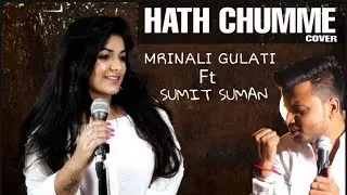 HATH CHUMME | Mrinali Gulati Ft.Sumit Suman | Ammy Virk | B praak | Latest Punjabi Song