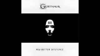 Gorthaur - New Better Existence 2006 | Gothic - Industrial Rock