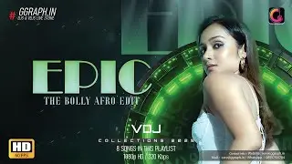 EPIC Vol.9 (The Bolly Afro Edit) - DJ Paroma | VDJ Playlist | #ggraph.in