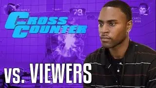 Snake Eyez vs. Cross Counter Viewers