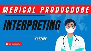 ASL Interpreting Medical Procedures in ASL: A Practical Schema
