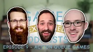 Action Queue Games - Games Explained Podcast #9!