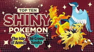 Top 10 SHINY Pokemon - Isle Of Armor And Crown Tundra