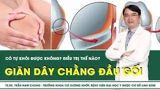 [LIVE] Giãn dây chằng đầu gối có tự khỏi được không? Điều trị thế nào? | SKĐS