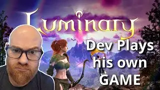Dev Plays his own GAME | Luminary Demo Playthrough