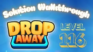 Drop Away - Level 116 - Solution Walkthrough!!!