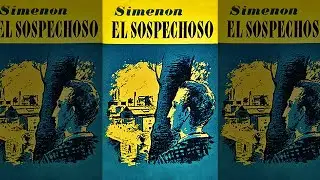El Sospechoso : Memorias De Un Silencio Fatal (Georges Simenon) Novela De Crimen | Audiolibro