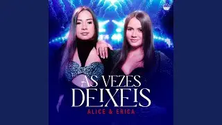 As Vezes Deixeis