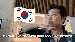 I’m A Sucker For ASIAN AIRPORT LOUNGES And This Is Why…! | Review Of Korean Air Prestige East Lounge