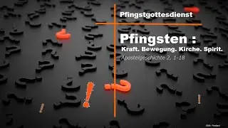Pfingsten: Kraft. Bewegung. Kirche. Spirit. - 23.05.2021 - ETG Spaichingen