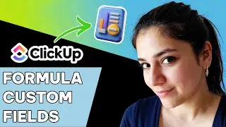 Как использовать пользовательские поля формул ClickUp