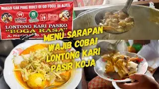 HIJRAH KE BANDUNG SEJAK 1984 JUALAN LONTONG KARI ENAK BANGET! LONTONG KARI PASIRKOJA “BOGA RASA”