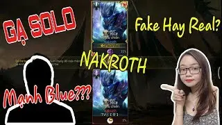 Mạnh Blue gạ b&eacute; Thảo solo Nakroth thật hay fake??? C&aacute;i kết đắng l&ograve;ng...