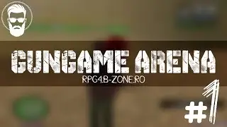 GunGame Arena #1 | B-Zone.RO | RPG 4 | SA:MP | Let's Play Together |