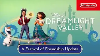 Disney Dreamlight Valley - A Festival of Friendship Update Trailer - Nintendo Switch