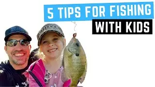 5 TIPS for TAKING YOUR KIDS FISHING for the first time!