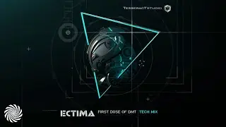 Ectima - First Dose Of DMT (Tech Mix)