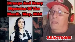 Strange And Scary Mysteries Of The Month. May 2020. | REACTION!!!