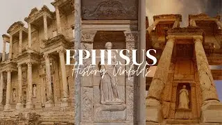 Ephesus Travel Guide ( History and Nature)