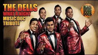 The DELLS | What A Night | Tribute Music Doc