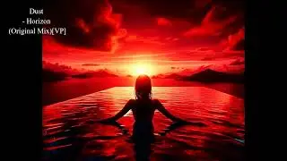 Dust - Horizon (Original Mix)[VP]
