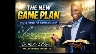 The New Game Plan | Dr. Martin L. Coleman | 12/28/25 WORSHIP EXPERIENCE