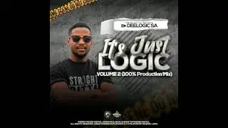 DeeLogic.SA - IT'S JUST LOGIC VOL.02 (100% PRODUCTION MiX)