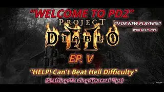 &laquo;Добро пожаловать в Project Diablo II&raquo;: Эпизод 5 &mdash; &laquo;Сложность &laquo;Ад&raquo; непревзойденная&raquo; (для новых иг...