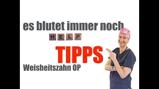 Nachblutung - Weisheitszahn-OP was hilft SCHNELL