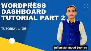 WordPress Dashboard Tutorial Part 2 | WordPress Tutorial Series | Tutorial # 6