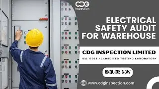 Electrical Safety Audit for Warehouse with CDG INSPECTION LIMITED | Call : +91-9643077962