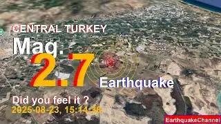 central turkey Earthquake today now 2025-08-23, at 15:14:38