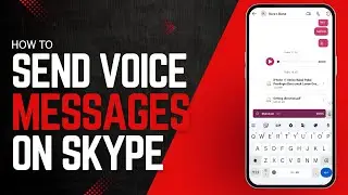 How to Send Voice Messages on Skype