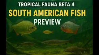 Tropical Fauna Beta 4 &ndash; South American Fish Preview!
