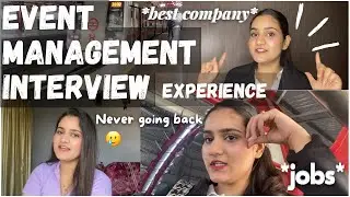 Event Management INTERVIEW Experience | Best companies for jobs