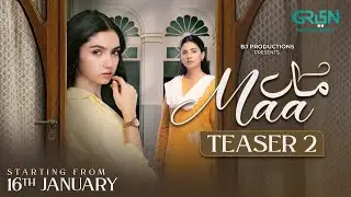 Maa | Teaser 2 | Ft. Aina Asif - Sunita Marshall | Starting From 16th January 2026 Only On Green TV