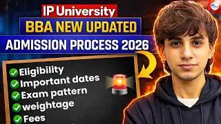IP University BBA Admission Process 2026 | IPU CET Syllabus, Top Colleges & Placements
