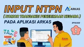 Yuk Bayar Pajak ? Jangan Lupa Input NTPN Pada Aplikasi ARKAS - Episode 1