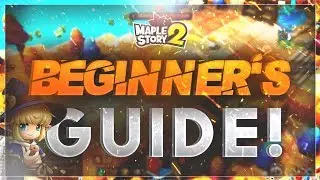 MapleStory 2 - Complete Beginner's Guide!