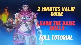Valir 2 Minutes Guide | How to Use Valir Properly | Master the Basics | Valir Skills | MLBB