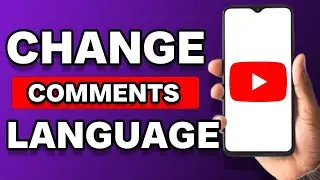 Как изменить язык комментариев на YouTube?