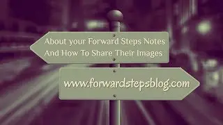 Forward Steps Notes And Blog Images To Share