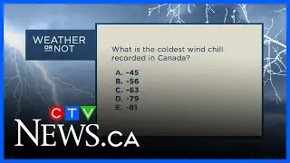 What was the coldest wind chill ever recorded in Canada? | Weather or Not