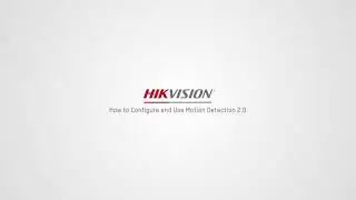 Hikvision Motion Detection 2. 0 | Configure Advanced Motion Detection