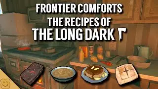 Frontier Comforts &mdash; Рецепты The Long Dark &mdash; История The Long Dark