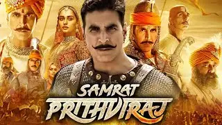 Samrat Prithviraj Full Movie HD | Akshay Kumar | Manushi Chhillar | Sanjay Dutt | Review &  Facts