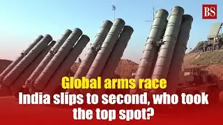 SIPRI Report: Global arms race | India slips to second, who took the top spot? | Ukraine | Russia